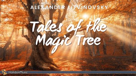 Experience the power of imagination in Litvinovsky's tales of the magic tree